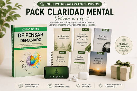 Cómo Dejar de Pensar Demasiado — Libro + Pack Completo de Claridad Mental